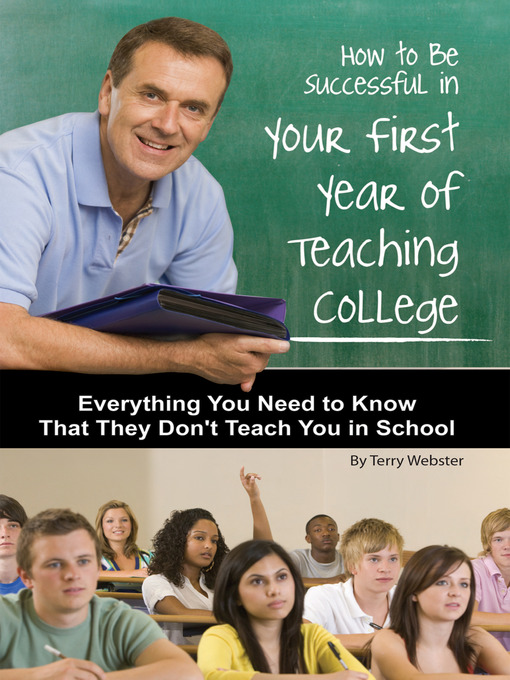 Title details for How to Be Successful in Your First Year of Teaching College by Terry Webster - Available
